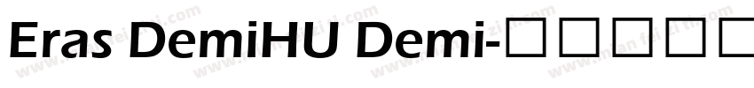 Eras DemiHU Demi字体转换